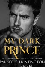 My Dark Prince: An Enemies-to-Lovers Romance (Dark Prince Road)