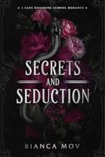 Secrets and Seduction: A Dark Boarding School Romance (Preston Academy Book 1)